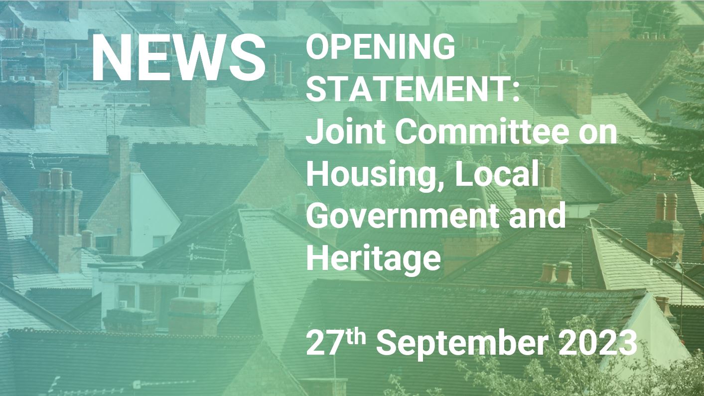 Opening statement to Joint Oireachtas Committee on Housing, Local Government and Heritage